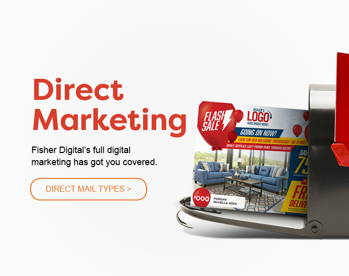 Direct Marketing. Fisher Digital's full digital marketing has got you covered.